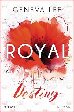 Royal Destiny / Royals Saga Bd.7 - Lee, Geneva