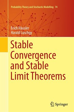 Stable Convergence and Stable Limit Theorems - Häusler, Erich;Luschgy, Harald