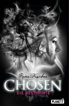 Die Bestimmte / Chosen Bd.1 - Fischer, Rena