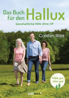 Das Buch für den Hallux - Füße gut, alles gut - Stark, Carsten
