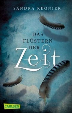 Das Flüstern der Zeit / Zeitlos-Trilogie Bd.1 - Regnier, Sandra