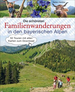 Die schönsten Familienwanderungen in den bayerischen Alpen - Herbke, Stefan