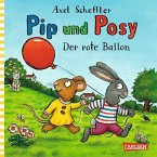 Der rote Ballon / Pip und Posy Bd.4