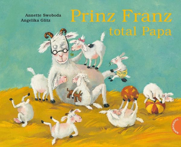 Prinz Franz total Papa von Angelika Glitz bei bücher.de bestellen