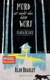 Mord ist nicht das letzte Wort / Flavia de Luce Bd.8 Mord ist nicht das letzte Wort / Flavia de Luce Bd.8