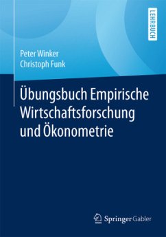 Übungsbuch Empirische Wirtschaftsforschung und Ökonometrie - Winker, Peter;Funk, Christoph