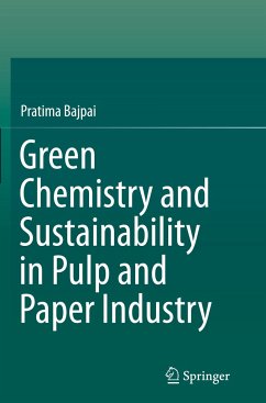 Green Chemistry and Sustainability in Pulp and Paper Industry - Bajpai, Pratima