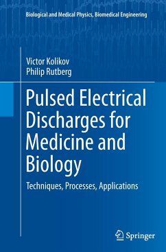 Pulsed Electrical Discharges for Medicine and Biology - Kolikov, Victor;Rutberg, Philip