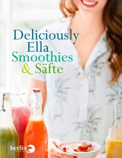 Deliciously Ella - Smoothies & Säfte - Woodward, Ella