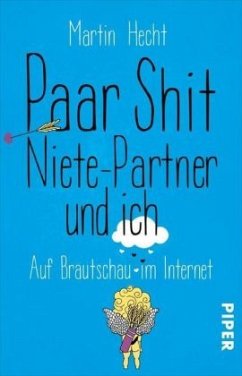 Paar Shit, Niete-Partner und ich - Hecht, Martin