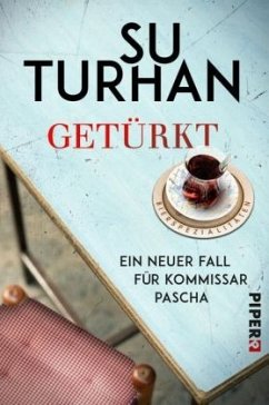 Getürkt / Kommissar Pascha Bd.5 - Turhan, Su