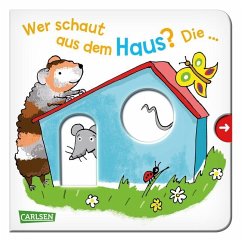 Wer schaut aus dem Haus? Die ... Maus! - Hofmann, Julia