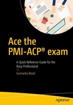 Ace the PMI-ACP® exam - Boral, Sumanta