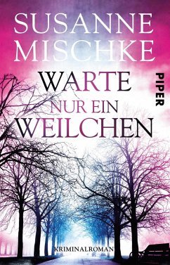 Warte nur ein Weilchen / Kommissar Völxen Bd.6 - Mischke, Susanne