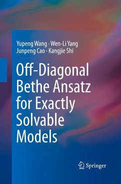 Off-Diagonal Bethe Ansatz for Exactly Solvable Models - Wang, Yupeng;Yang, Wen-Li;Cao, Junpeng