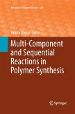 Multi-Component and Sequential Reactions in Polymer Synthesis