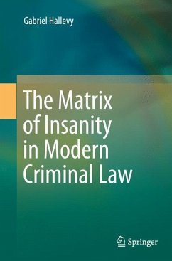 The Matrix of Insanity in Modern Criminal Law - Hallevy, Gabriel