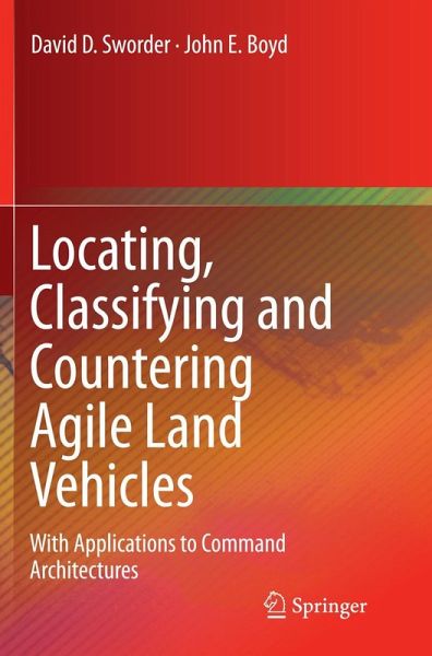 Locating, Classifying and Countering Agile Land Vehicles Locating, Classifying and Countering Agile Land Vehicles