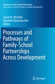 Processes and Pathways of Family-School Partnerships Across Development