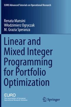 Linear and Mixed Integer Programming for Portfolio Optimization - Mansini, Renata;Ogryczak, Wlodzimierz;Speranza, M. Grazia