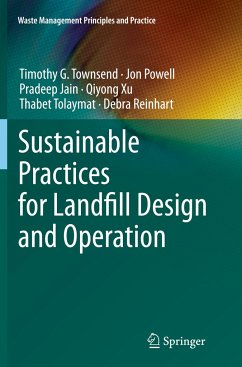 Sustainable Practices for Landfill Design and Operation - Townsend, Timothy G.;Powell, Jon;Jain, Pradeep