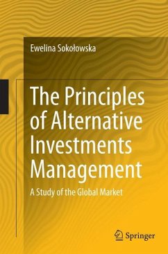 The Principles of Alternative Investments Management - Sokolowska, Ewelina