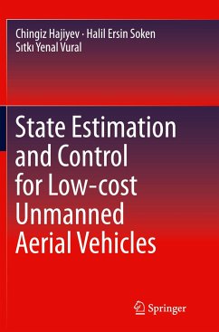 State Estimation and Control for Low-cost Unmanned Aerial Vehicles - Hajiyev, Chingiz;Ersin Soken, Halil;Yenal Vural, Sitki