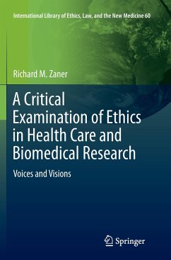 A Critical Examination of Ethics in Health Care and Biomedical Research - Zaner, Richard M.