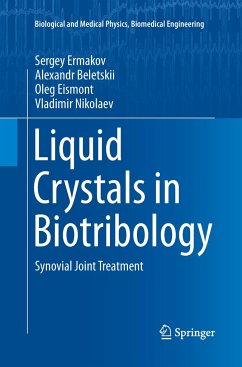 Liquid Crystals in Biotribology - Ermakov, Sergey;Beletskii, Alexandr;Eismont, Oleg