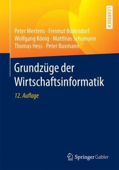Grundzüge der Wirtschaftsinformatik - Mertens, Peter;Bodendorf, Freimut;König, Wolfgang