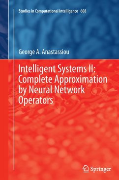 Intelligent Systems II: Complete Approximation by Neural Network Operators - Anastassiou, George A.