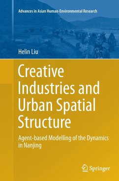 Creative Industries and Urban Spatial Structure - Liu, Helin;Wang, Qian;Silva, Elisabete A.