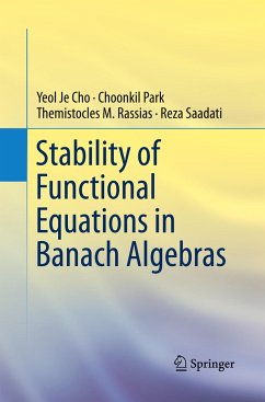 Stability of Functional Equations in Banach Algebras - Cho, Yeol Je;Park, Choonkil;Rassias, Themistocles M.