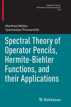 Spectral Theory of Operator Pencils, Hermite-Biehler Functions, and their Applications - Möller, Manfred;Pivovarchik, Vyacheslav