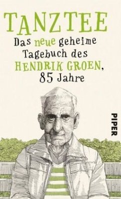 Tanztee / Das geheime Tagebuch des Hendrik Groen Bd.2 - Groen, Hendrik