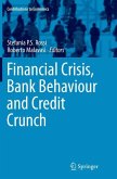 Financial Crisis, Bank Behaviour and Credit Crunch