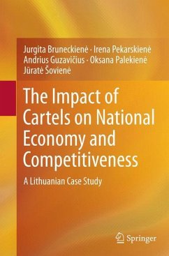 The Impact of Cartels on National Economy and Competitiveness - Bruneckien, Jurgita;Pekarskien, Irena;Guzavicius, Andrius