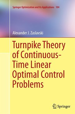 Turnpike Theory of Continuous-Time Linear Optimal Control Problems - Zaslavski, Alexander J