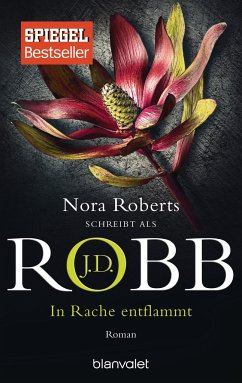 In Rache entflammt / Eve Dallas Bd.33 - Robb, J. D.