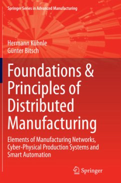 Foundations & Principles of Distributed Manufacturing - Kühnle, Hermann;Bitsch, Günter