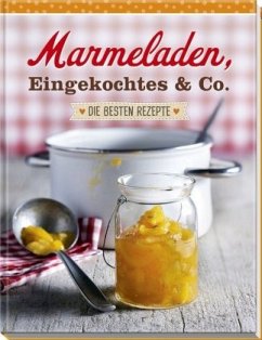 Marmeladen, Eingekochtes & Co.