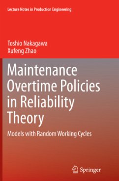 Maintenance Overtime Policies in Reliability Theory - Nakagawa, Toshio;Zhao, Xufeng