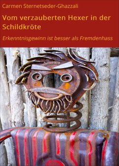 Vom verzauberten Hexer in der Schildkröte (eBook, ePUB) - Sternetseder-Ghazzali, Carmen