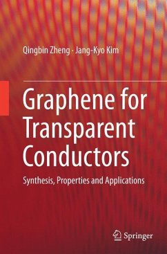 Graphene for Transparent Conductors - Zheng, Qingbin;Kim, Jang-Kyo