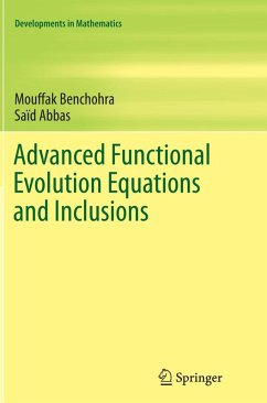 Advanced Functional Evolution Equations and Inclusions - Abbas, Saïd;Benchohra, Mouffak