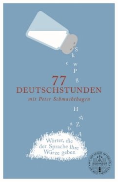 77 Deutschstunden mit Peter Schmachthagen - Schmachthagen, Peter