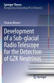 Development of a Sub-glacial Radio Telescope for the Detection of GZK Neutrinos