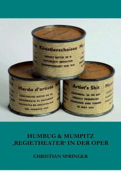 Humbug & Mumpitz - 'Regietheater' in der Oper (eBook, ePUB) - Springer, Christian