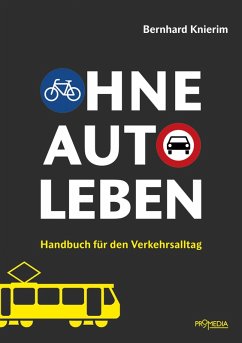 Ohne Auto leben (eBook, ePUB) - Knierim, Bernhard