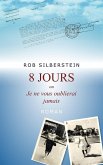 8 Jours ou Je ne vous oublierai jamais (eBook, ePUB)